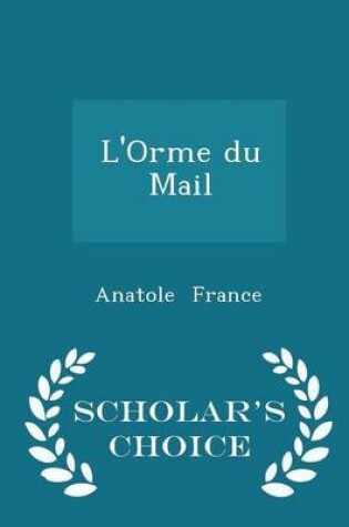 Cover of L'Orme Du Mail - Scholar's Choice Edition