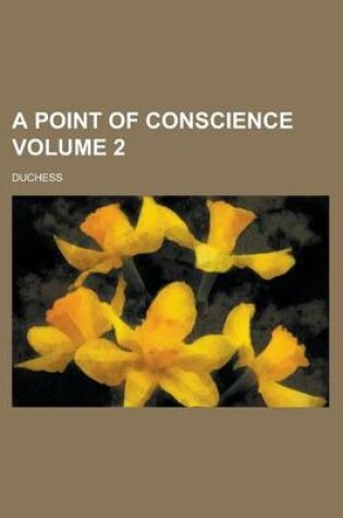 Cover of A Point of Conscience Volume 2