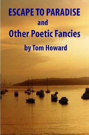 Cover of Escape to Paradise and Other Poetic Fancies