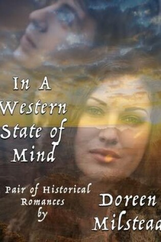 Cover of In a Western State of Mind: A Pair of Historical Romances