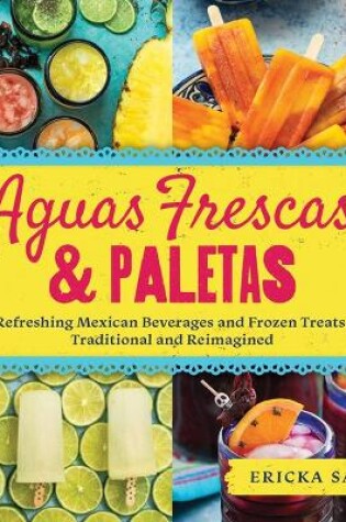 Cover of Aguas Frescas & Paletas