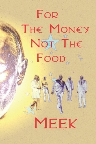 Cover of For The Money Not The Food