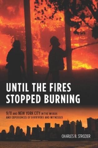 Cover of Until the Fires Stopped Burning