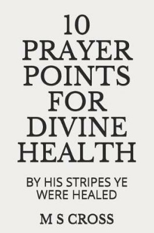 Cover of 10 Prayer Points for Divine Health
