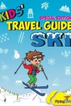 Book cover for Kids' Travel Guide - Ski