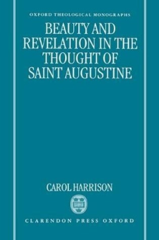 Cover of Beauty and Revelation in the Thought of Saint Augustine