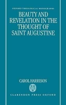 Cover of Beauty and Revelation in the Thought of Saint Augustine