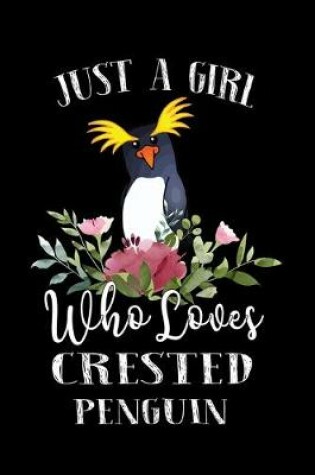 Cover of Just a Girl Who Loves Crested Penguin