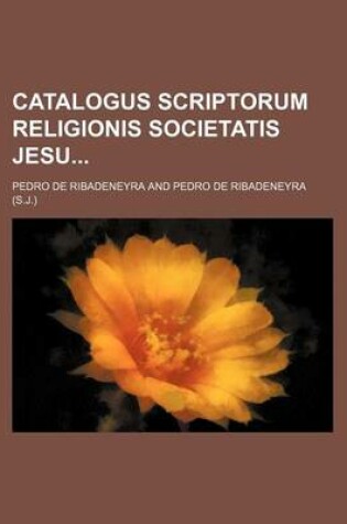 Cover of Catalogus Scriptorum Religionis Societatis Jesu