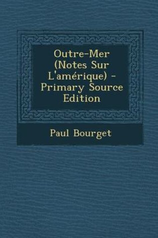 Cover of Outre-Mer (Notes Sur L'Amerique) - Primary Source Edition