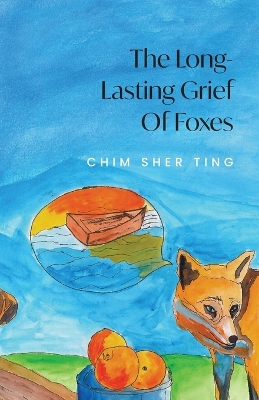 Book cover for The Long-Lasting Grief of Foxes