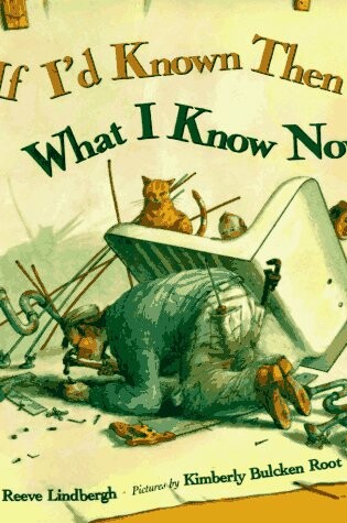 Cover of If I'd Known Then What I Know Now