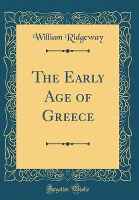 Book cover for The Early Age of Greece (Classic Reprint)