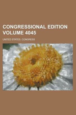 Cover of Congressional Edition Volume 4045