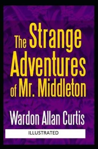 Cover of The Strange Adventures of Mr. Middleton Illustrated by Wardon Allan Curtis