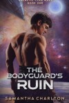 Book cover for The Bodyguard's Ruin