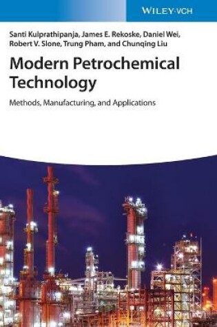 Cover of Modern Petrochemical Technology - Methods, Manufacturing and Applications