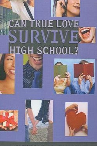 Cover of Can True Love Survive High School?