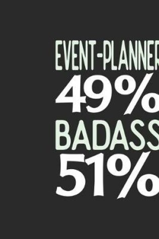 Cover of Event-Planner 49 % BADASS 51 %
