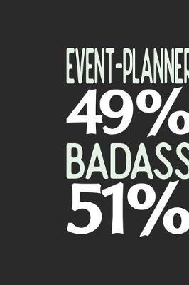 Book cover for Event-Planner 49 % BADASS 51 %