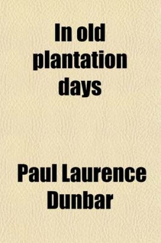 Cover of In Old Plantation Days