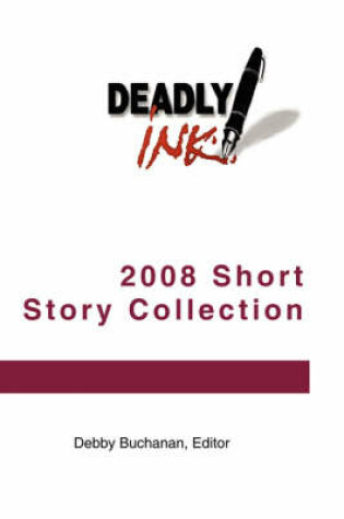 Cover of Deadly Ink 2008 Short Story Collection