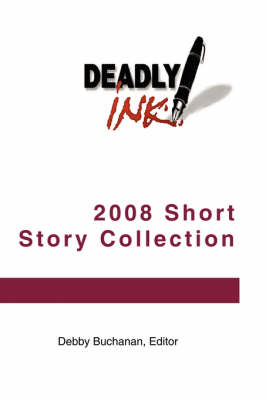 Book cover for Deadly Ink 2008 Short Story Collection