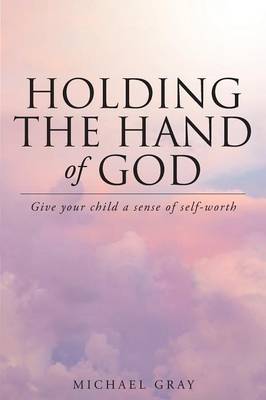 Book cover for Holding the Hand of God