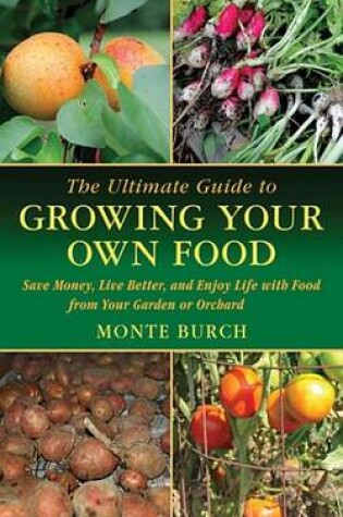 The Ultimate Guide to Growing Your Own Food