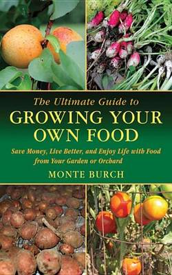 Cover of The Ultimate Guide to Growing Your Own Food