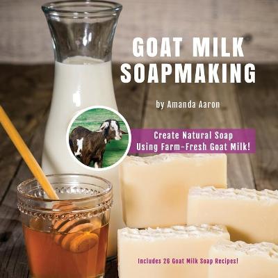 Book cover for Goat Milk Soapmaking