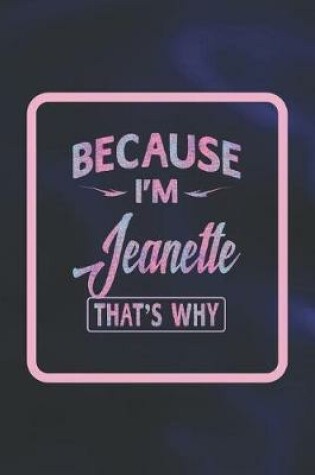 Cover of Because I'm Jeanette That's Why