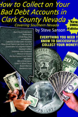 Cover of How to Collect on Your Bad Debt Accounts in Clark County Covering Southern Nevada