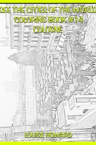 Cover of See the Cities of the World Coloring Book #14 Cologne