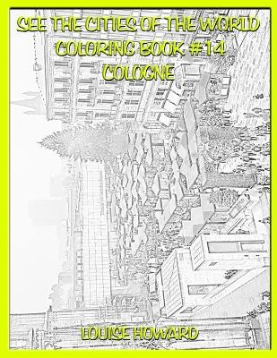 Book cover for See the Cities of the World Coloring Book #14 Cologne