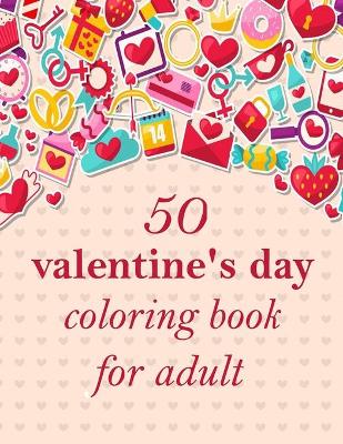 Book cover for 50 valentine's day coloring book for adult