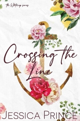 Cover of Crossing the Line - a Single Mother, Small-Town Romance