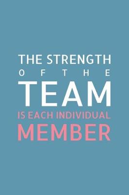 Book cover for The Strength of the Team is each Individual Member