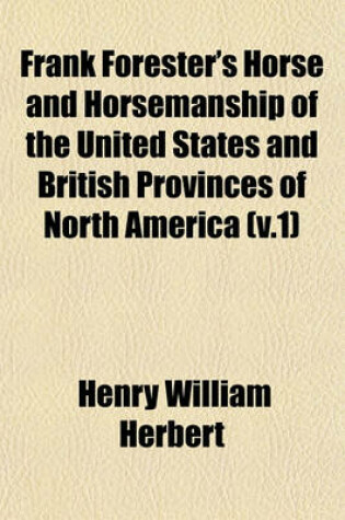 Cover of Frank Forester's Horse and Horsemanship of the United States and British Provinces of North America Volume 1