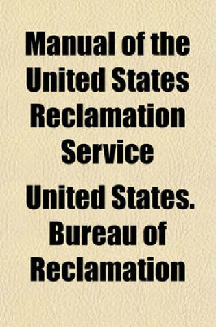 Cover of Manual of the United States Reclamation Service