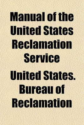 Book cover for Manual of the United States Reclamation Service