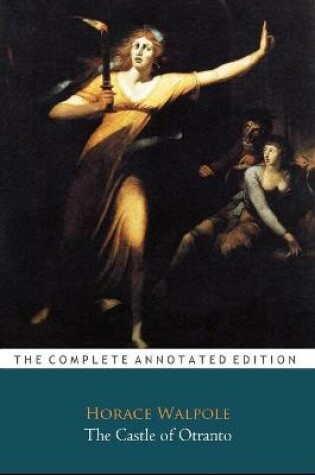 Cover of The Castle of Otranto "The Unabridged & Annotated Classic Edition"