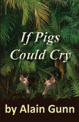 Book cover for If Pigs Could Cry