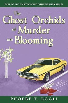 Book cover for The Ghost Orchids of Murder