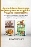 Book cover for Ayuno Intermitente para Mujeres Dieta y Cetogénica y Ayuno Intermitente