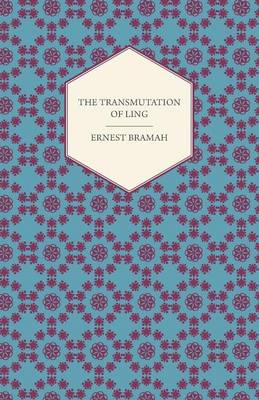 Book cover for The Transmutation of Ling - With Twelve Illustrations by Ilbery Lynch