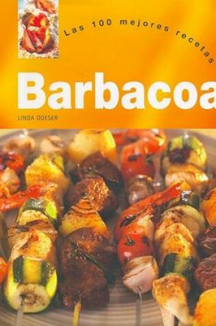 Cover of Barbacoa - Las 100 Mejores Recetas