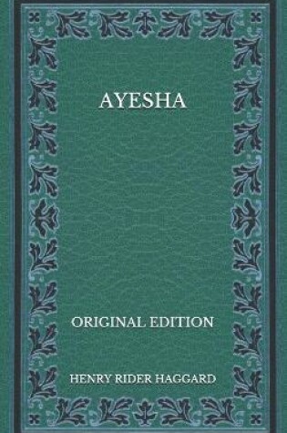Cover of Ayesha - Original Edition