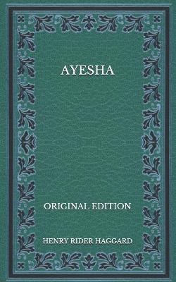 Book cover for Ayesha - Original Edition