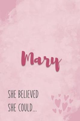 Book cover for Mary She Believe She Could
